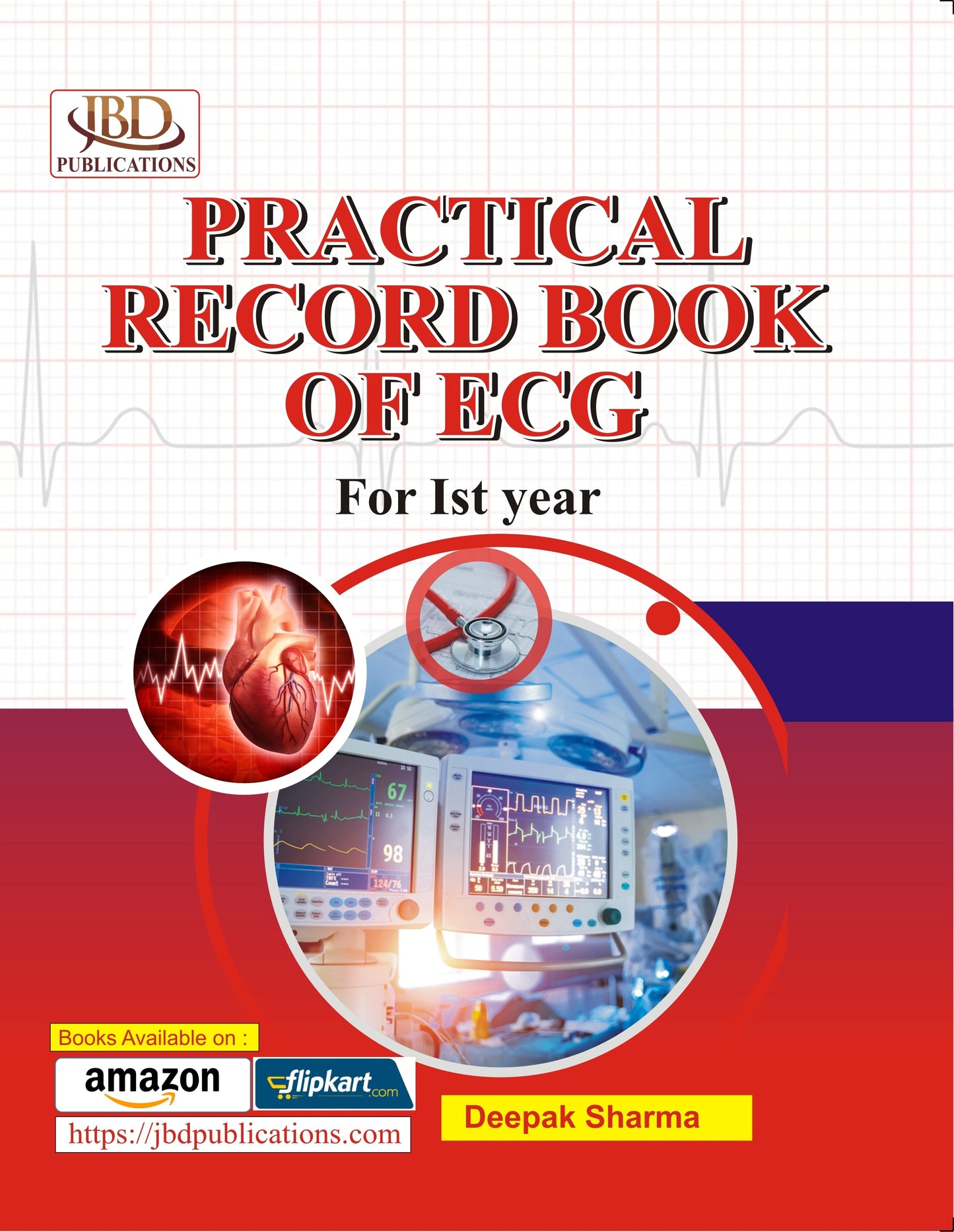PRACTICAL RECORD BOOK OF ECG For 1st year BY Deepak Sharma (JBD)