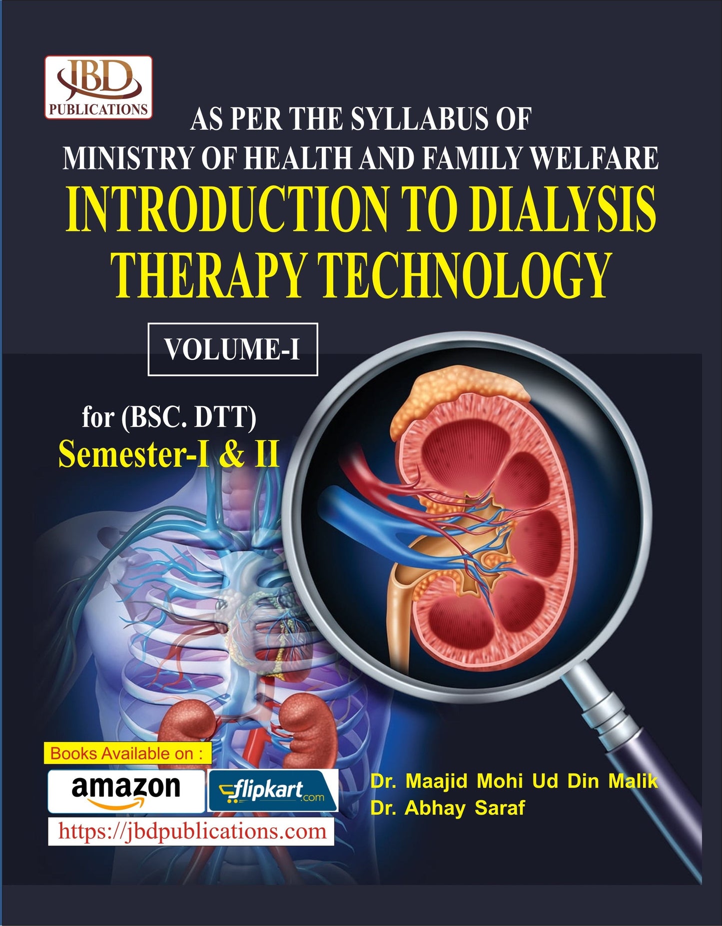 INTRODUCTION TO DIALYSIS THERAPY TECHNOLOGY VOLUME-I for ( BSC. DTT Semester-I & II ) BY Dr. Abhay Saraf, Dr. Maajid Mohi Ud Din Malik (JBD)