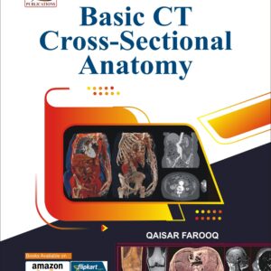 Basic CT Cross-Sectional Anatomy (Coloured) BY QAISAR FAROOQ (JBD)