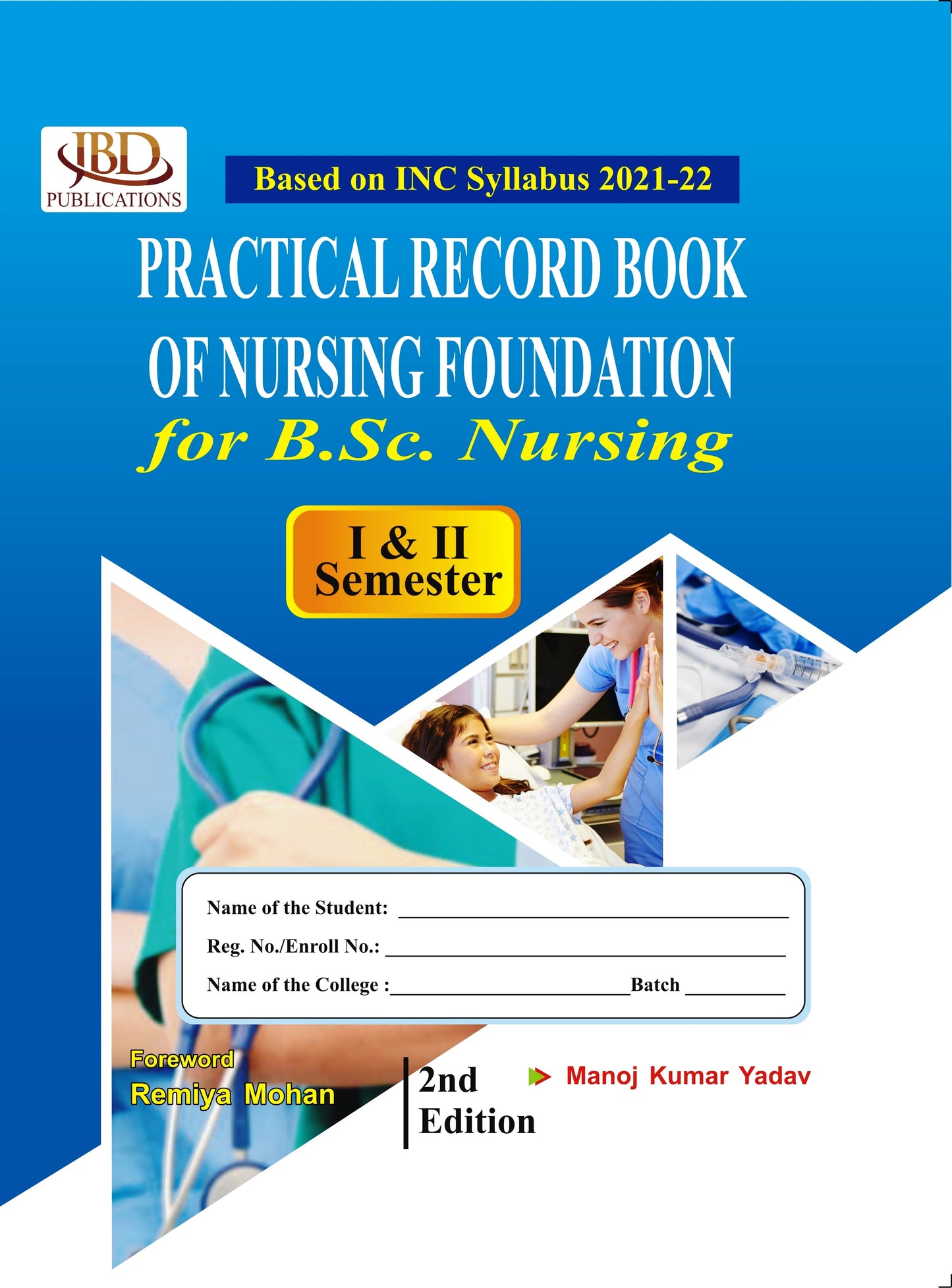 Practical Record Book of Nursing Foundation for B.Sc. Nursing (for Semester 1 & 2) BY Manoj Kumar Yadav (JBD)