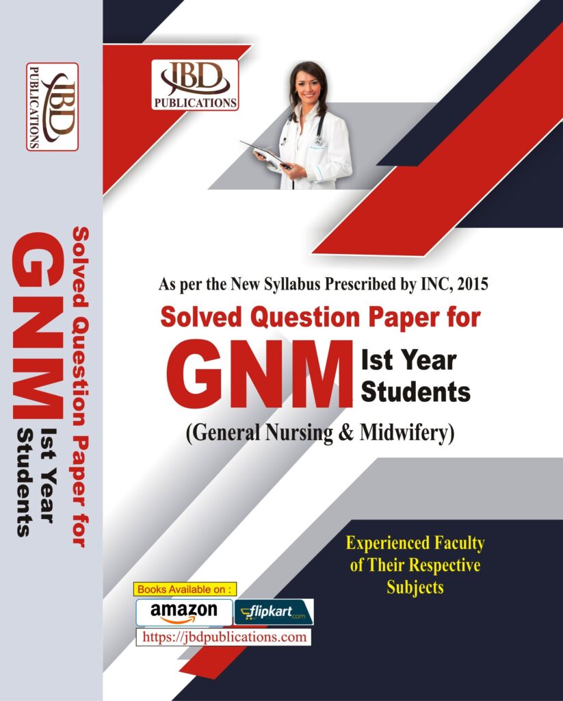 Solved Question Paper for GNM 1st Year Students BY Experienced Faculty of Their Respective Subject (JBD)
