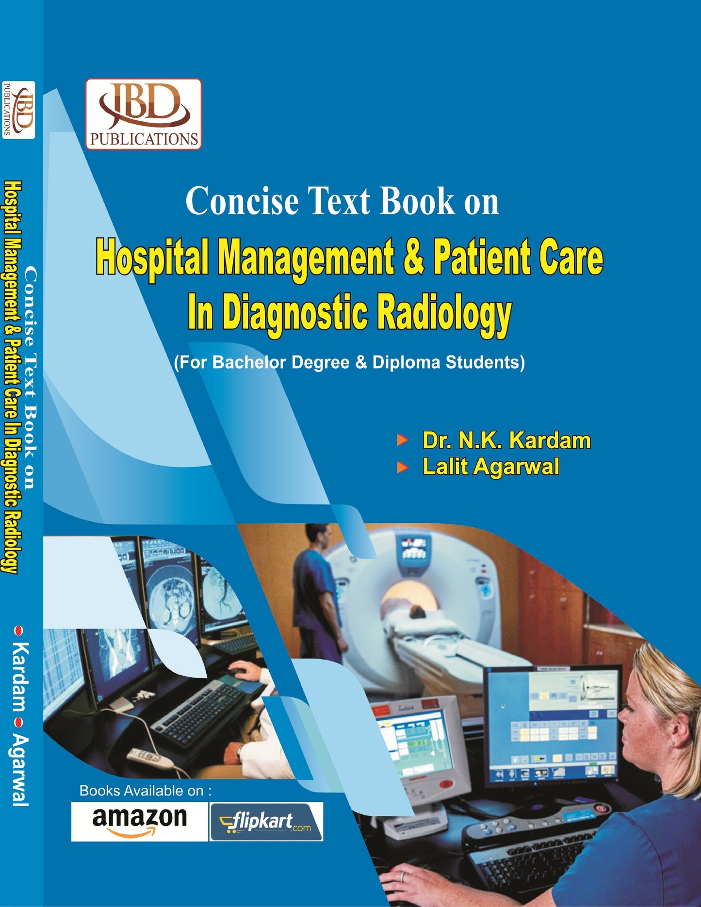 Concise Text Book on Hospital Management & Patient Care In Diagnostic Radiology BY Dr. N.K. Kardam, Lalit Agarwal (JBD)