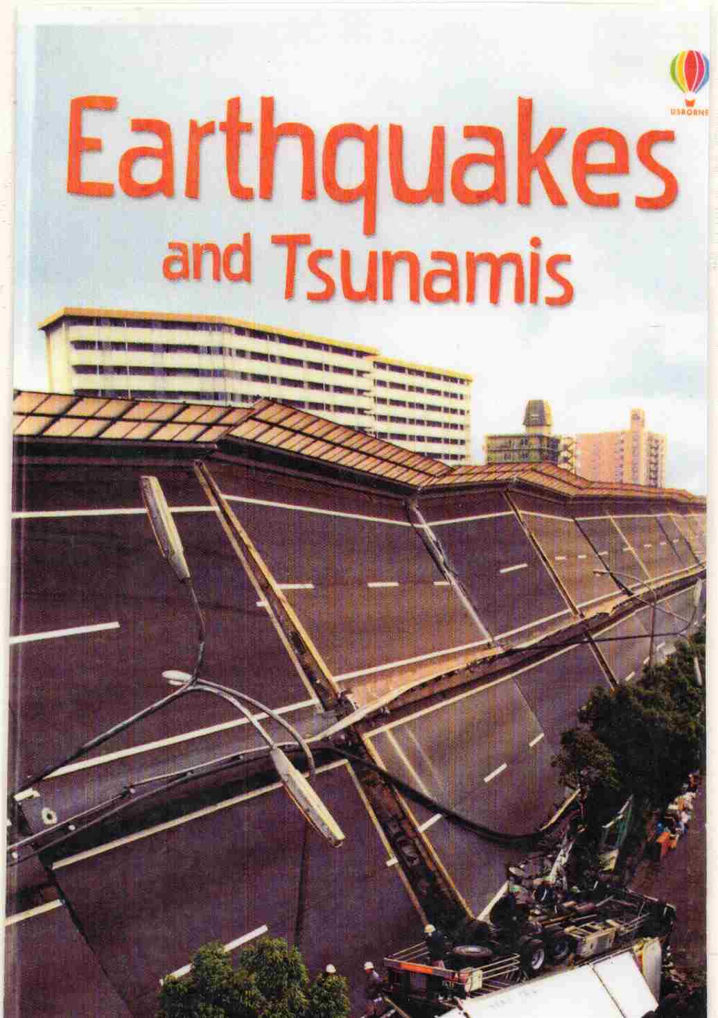 Earthquakes and Tsunamis (Publisher: Usborne) (NOVEL)