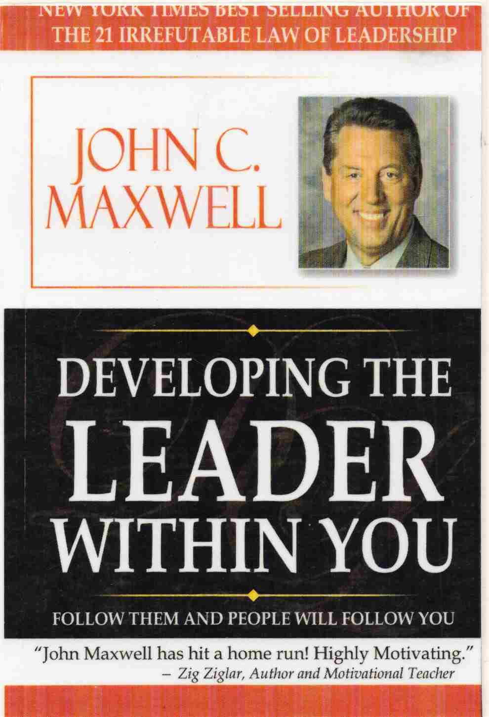 DEVELOPING THE LEADER WITHIN YOU BY JOHN C MAXWELL (NOVEL)