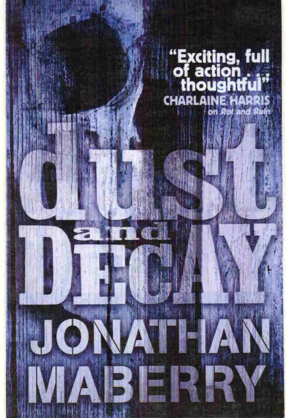 Dust and Decay Author: Jonathan Maberry (Novel)