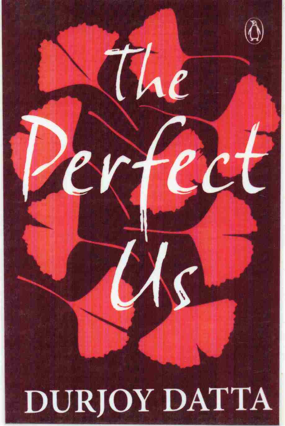 The Perfect Us Author: Durjoy Datta (Novel)