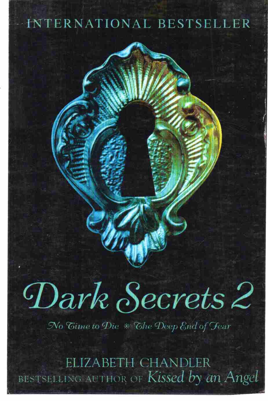 Dark Secrets 2 Author: Elizabeth Chandler (Novel)