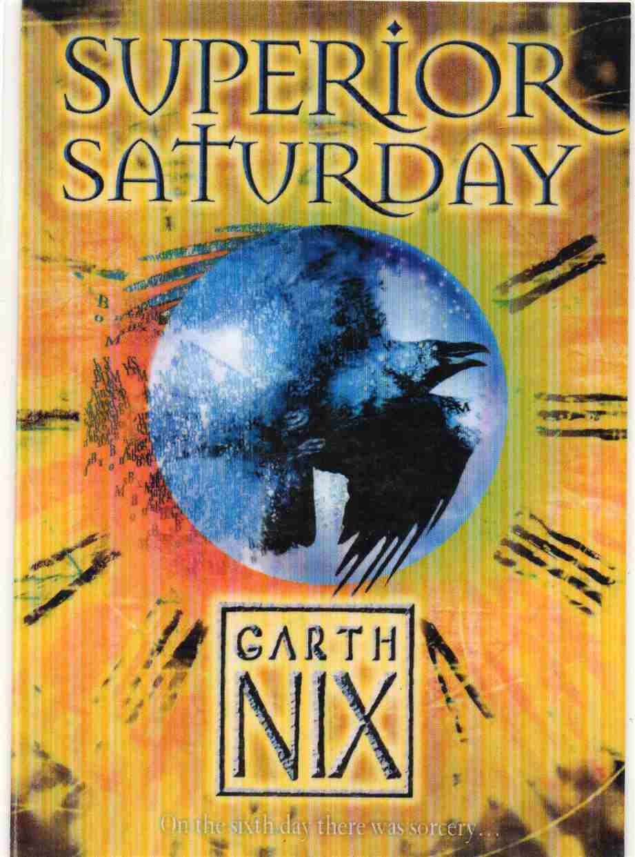 Superior Saturday Author: Garth Nix (Novel)