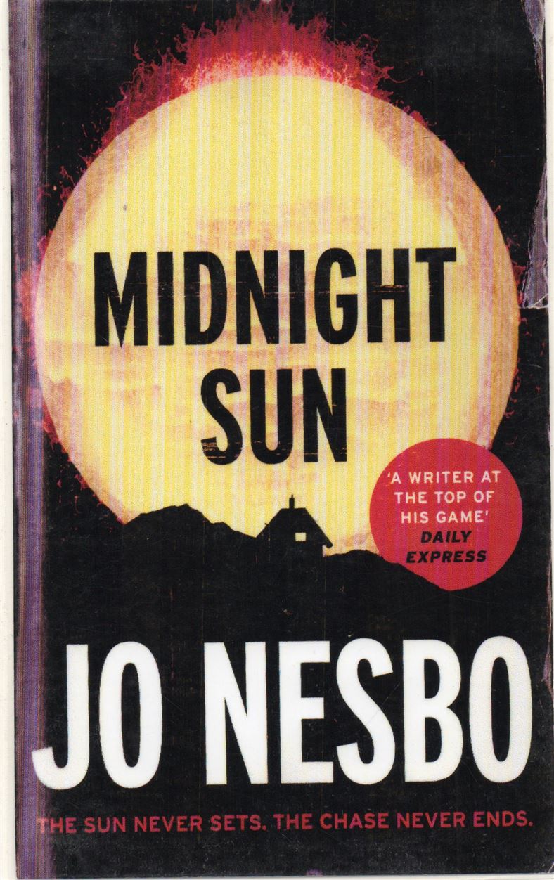 Midnight Sun Author: Jo Nesbo , (Novel)