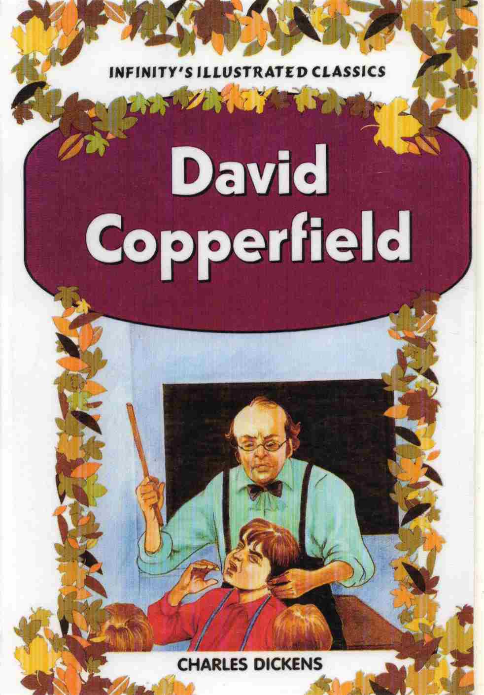 DAVID COPPERFIELD AUTHOR: CHARLES DICKENS (NOVEL)