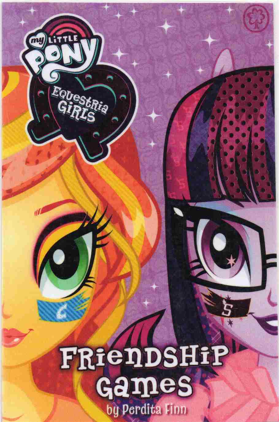 My Little Pony: Equestria Girls – Friendship Games Author: Perdita Finn Series: My Little Pony Equestria Girls (NOVEL)