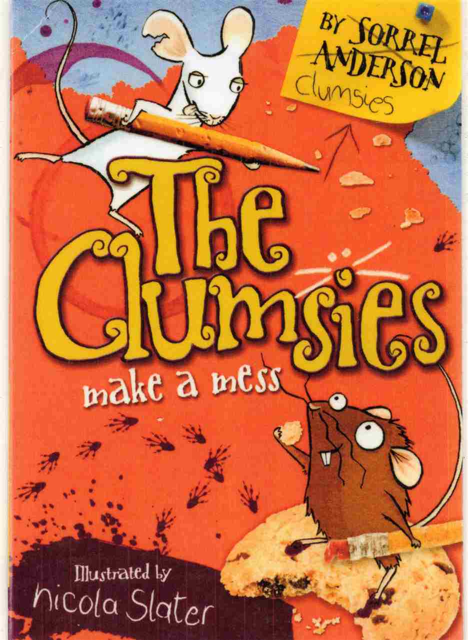 The Clumsies make a mess by Sorrel Anderson (NOVEL)