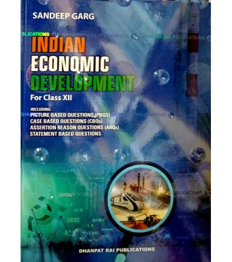 Indian Economoics Development for class 12th - by Sandeep Garg (2025-26 Examination)