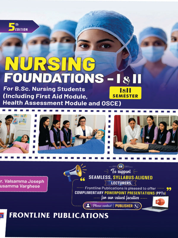 NURSING FOUNDATIONS – I & II | 5th Edition | Valsamma Joseph; Susamma Varghese | FRONTLINE PUBLICATIONS | Nursing | Valsamma Joseph; Susamma Varghese | 5th Edition