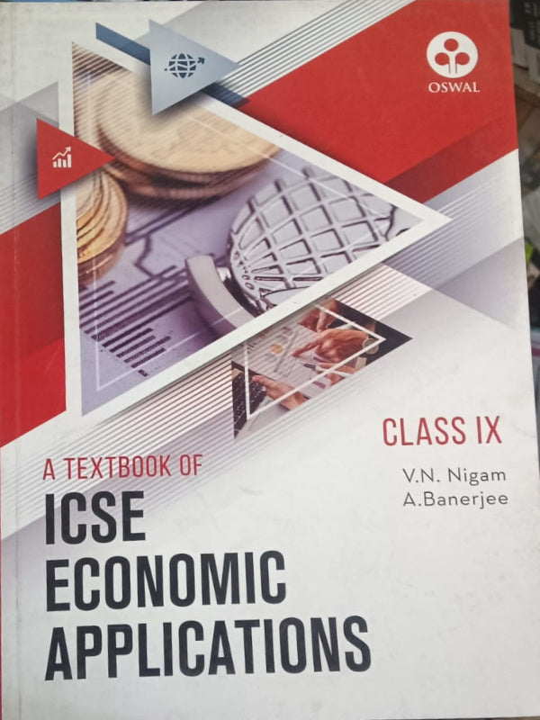 A Textbook of ICSE Economic Applications | V.N. Nigam, A. Banerjee | Oswal | Economic Applications | V.N. Nigam, A. Banerjee