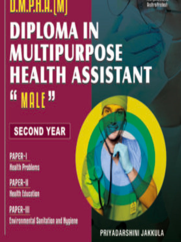 D.M.P.H.A.H. (M) Diploma in Multipurpose Health Assistant "Male" Second Year | Priyadarshini Jamkula | Multipurpose Health Assistant | Priyadarshini Jamkula