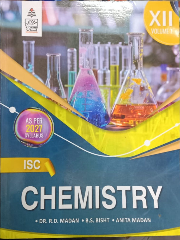 Chemistry | Dr. R.D. Madan, B.S. Bisht, Anita Madan | S. Chand School | Chemistry | Dr. R.D. Madan, B.S. Bisht, Anita Madan