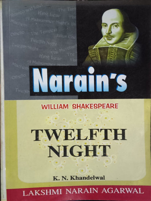 Narain's Twelfth Night | William Shakespeare; K. N. Khandelwal | Lakshmi Narain Agarwal | William Shakespeare; K. N. Khandelwal