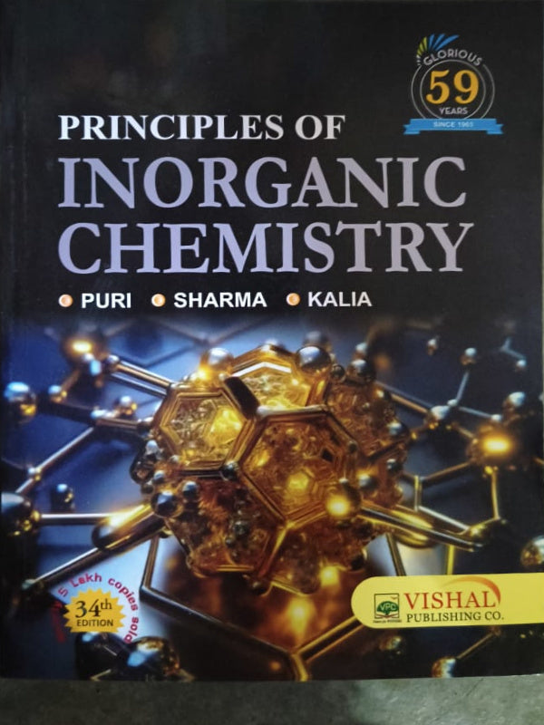 Principles of Inorganic Chemistry | 34th Edition | Puri, Sharma, Kalia | Vishal Publishing Co. | Inorganic Chemistry | Puri, Sharma, Kalia | 34th Edition