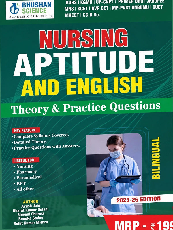 Nursing Aptitude and English: Theory & Practice Questions | 2025-26 Edition | Ayush Jain, Bharat Kumar Dulani, Shivani Sharma, Renuka Saiim, Rohit Kumar Mishra | Bhushan Science Ac