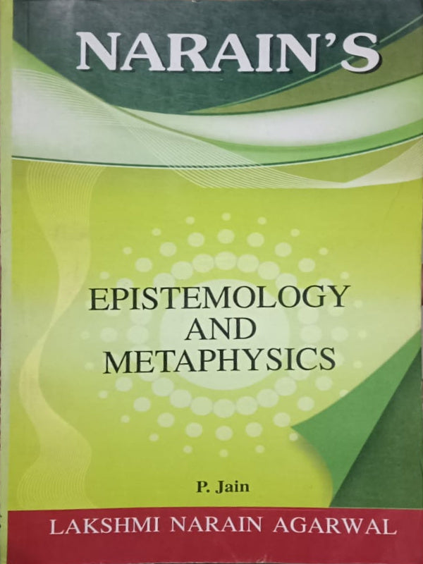 Narain's Epistemology and Metaphysics