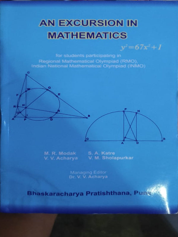 An Excursion in Mathematics | M. R. Modak, V. V. Acharya, S. A. Katre, V. M. Sholapurkar | Bhaskaracharya Pratishthana, Pune | Mathematics | M. R. Modak, V. V. Acharya, S. A. Katre