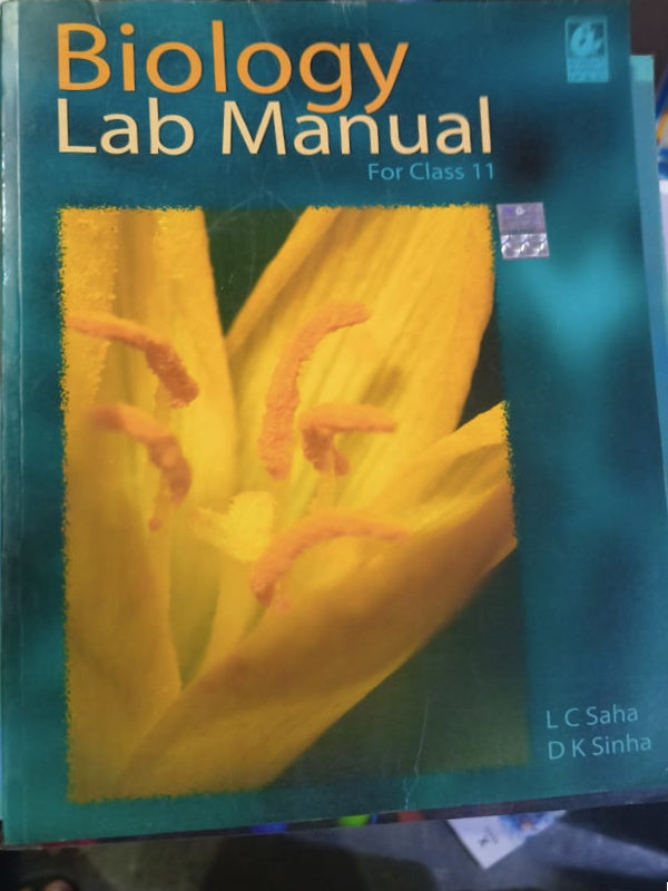 Biology Lab Manual | L C Saha, D K Sinha | Biology | L C Saha, D K Sinha