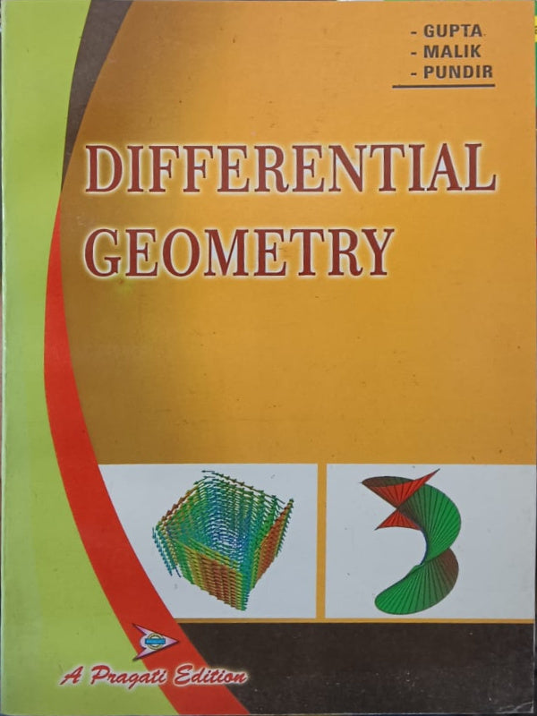 Differential Geometry | Gupta, Malik, Pundir | A Pragati Edition | Differential Geometry | Gupta, Malik, Pundir