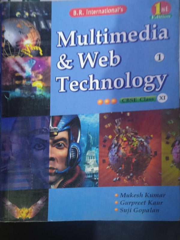 Multimedia & Web Technology | 1st Edition | Mukesh Kumar, Gurpreet Kaur, Siji Gopalan | D.R. International | Multimedia & Web Technology | Mukesh Kumar, Gurpreet Kaur, Siji Gopalan