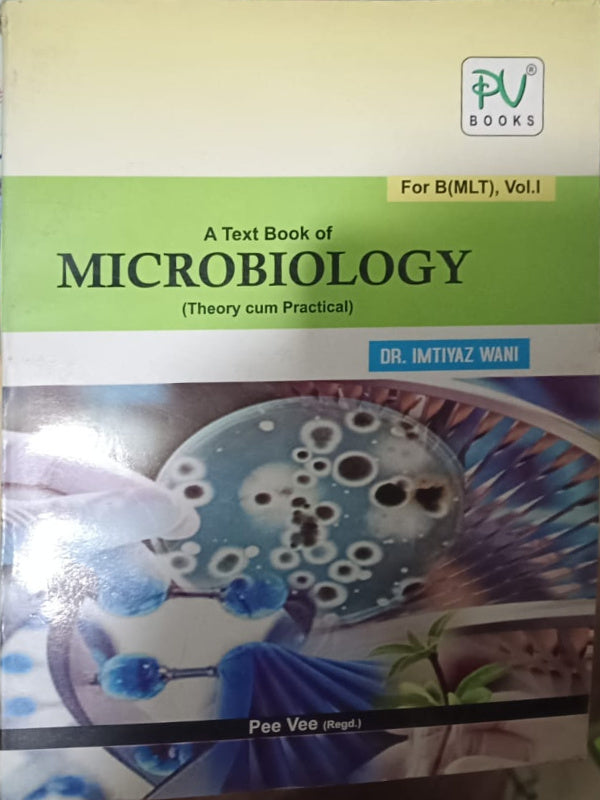 A Text Book of MICROBIOLOGY (Theory cum Practical)