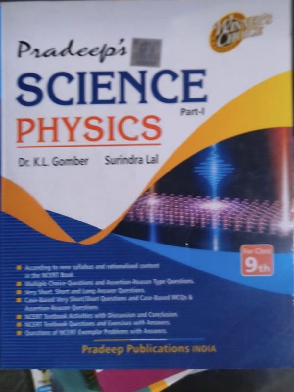 Pradeep's Science Physics Part-I | Dr. K.L. Gomber, Surindra Lal | Pradeep Publications INDIA | Physics | Dr. K.L. Gomber, Surindra Lal