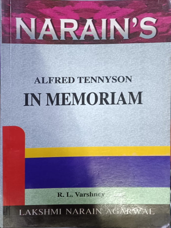 In Memoriam | Alfred Tennyson; R. L. Varshney | Lakshmi Narain Agarwal | Alfred Tennyson; R. L. Varshney