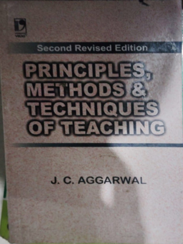 PRINCIPLES, METHODS & TECHNIQUES OF TEACHING