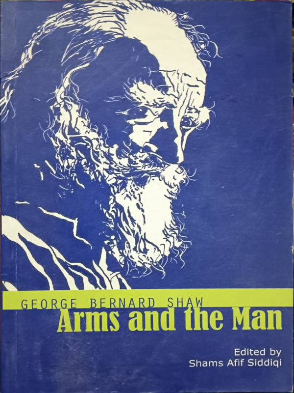 Arms and the Man | George Bernard Shaw | George Bernard Shaw