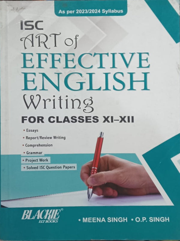 ISC Art of Effective English Writing | Meena Singh, O.P. Singh | Blackie ELT Books | English Writing | Meena Singh, O.P. Singh