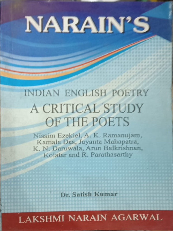Indian English Poetry: A Critical Study of the Poets | Dr. Satish Kumar | Lakshmi Narain Agarwal | Indian English Poetry | Dr. Satish Kumar