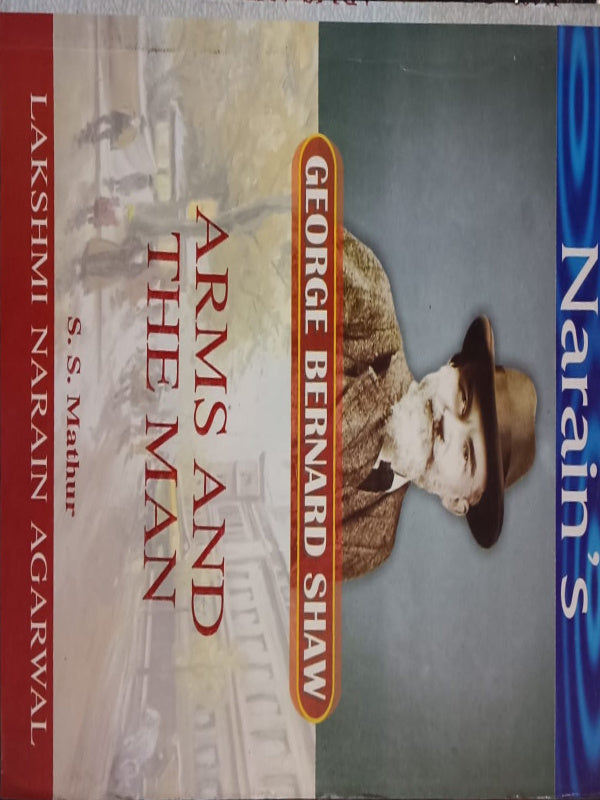 Arms and the Man | George Bernard Shaw | Lakshmi Narain Agarwal | George Bernard Shaw