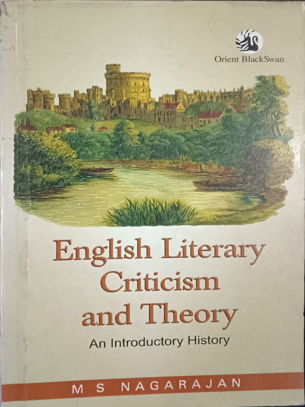 English Literary Criticism and Theory | M S Nagarajan | Orient BlackSwan | English Literary Criticism and Theory | M S Nagarajan