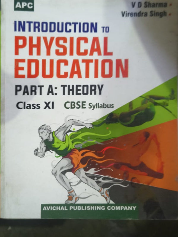 Introduction to Physical Education Part A: Theory | V D Sharma, Virendra Singh | Avichal Publishing Company | Physical Education | V D Sharma, Virendra Singh