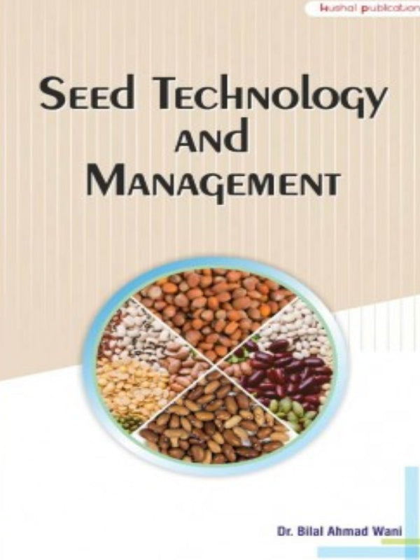 Seed Technology and Management | Dr. Bilal Ahmad Wani | Seed Technology and Management | Dr. Bilal Ahmad Wani