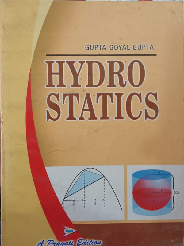 Hydro Statics | Hydrostatics | Pragati Edition | Gupta-Goyal-Gupta | Hydrostatics | Gupta-Goyal-Gupta | Pragati Edition
