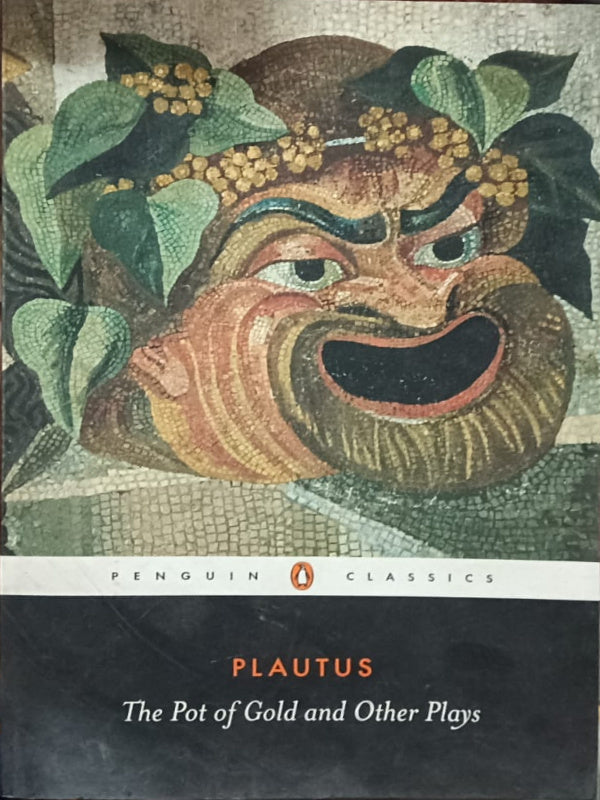 The Pot of Gold and Other Plays | Plautus | Penguin Classics | Plays | Plautus