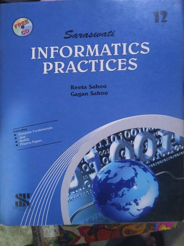 Informatics Practices | Reeta Sahoo, Gagan Sahoo | Informatics Practices | Reeta Sahoo, Gagan Sahoo