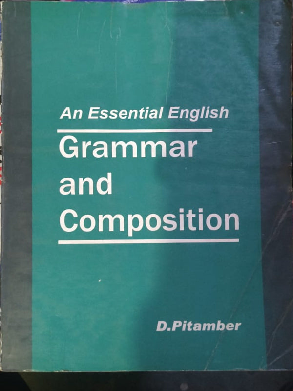 An Essential English Grammar and Composition | D. Pitamber | English Grammar and Composition | D. Pitamber