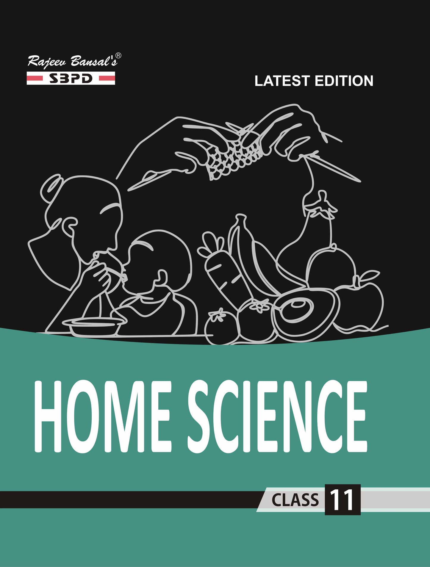 Home Science Class 11 Jharkhand Board/ SBPD PUBLICATION/ JAC BOARD (2026)