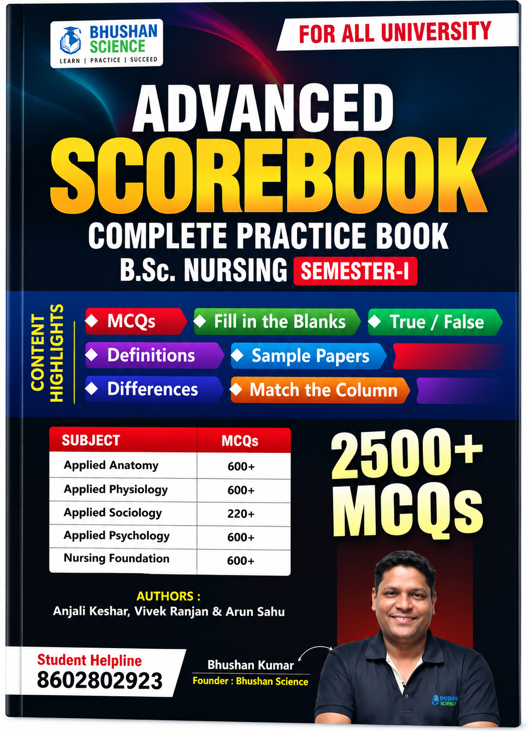 Bhushan Science Advanced Scorebook Complete Practice Book For http://B.Sc. Nursing Semester-I | 2500+ MCQs For Applied Anatomy, Physiology, Sociology, Psychology & Nursing Foundation | With Sample Papers