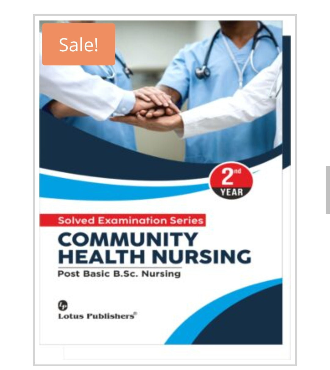 Community Health Nursing
Post Basic B.Sc. Nursing | 2nd Year | Solved Examination Series
Publisher:
Lotus Publishers
Author:
Not mentioned on cover.