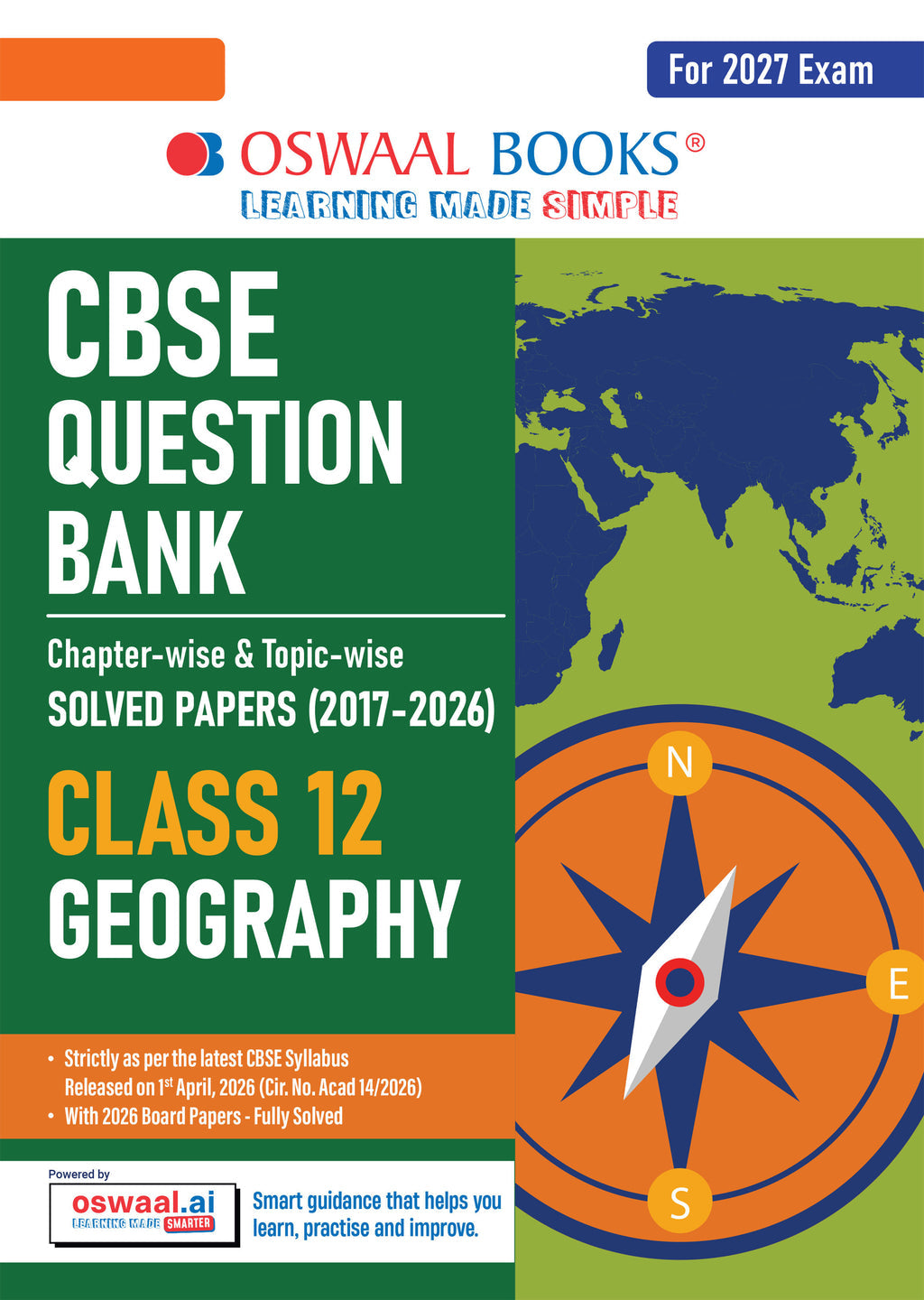 CBSE Class 12 Geography Question Bank | Chapter & Topic-wise Solved Papers (2017–2026) | Based on Latest Syllabus (April 2026) | Includes 2026 Papers | | For 2027 Exam| Oswaal