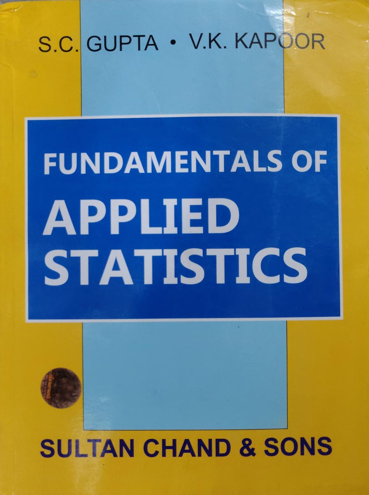 Fundamentals of Applied Statistics - S.C. Gupta & V.K. Kapoor - Sultan Chand & Sons