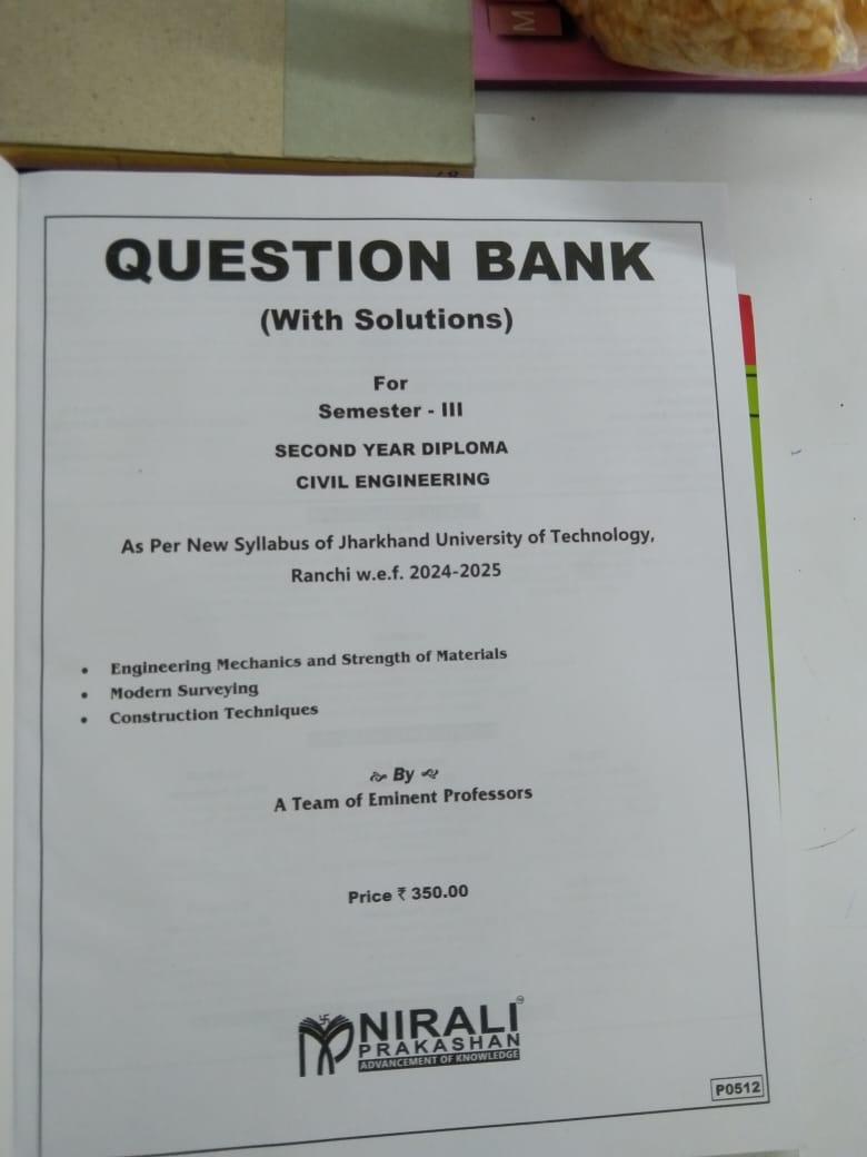 Question Bank (With Solutions) For Civil Engineering - Second Year Diploma Semester-III - As Per New Syllabus of JUT, Ranchi w.e.f. 2024-2025 - Engineering Mechanics and Strength of Materials, Modern Surveying,(Nirali Prakashan JUT)